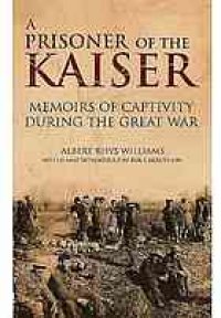 cover of the book The Kaiser's captive : in the claws of the German Eagle