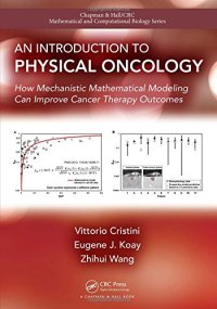 cover of the book An Introduction to Physical Oncology: How Mechanistic Mathematical Modeling Can Improve Cancer Therapy Outcomes