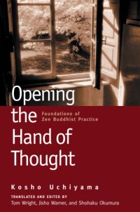 cover of the book Opening the Hand of Thought: Foundations of Zen Buddhist Practice