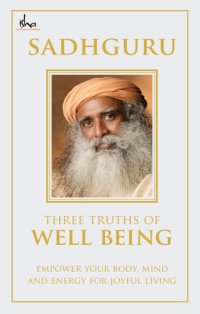 cover of the book Three truths of well being : empower your body, mind and energy for joyful living