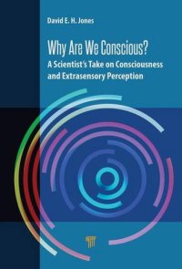 cover of the book Why Are We Conscious?: A Scientist's Take on Consciousness and Extrasensory Perception