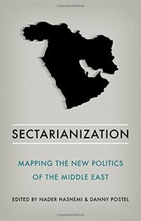 cover of the book Sectarianization : mapping the new politics of the Middle East