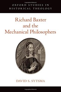 cover of the book Richard Baxter and the mechanical philosophers