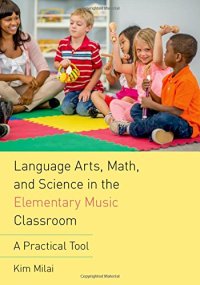 cover of the book Language arts, math, and science in the elementary music classroom : a practical tool