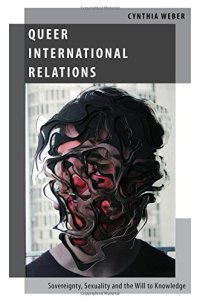 cover of the book Queer international relations : sovereignty, sexuality and the will to knowledge