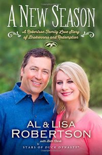 cover of the book A New Season: A Robertson Family Love Story of Brokenness and Redemption