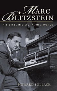 cover of the book Marc Blitzstein : his life, his work, his world