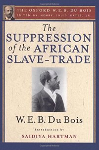 cover of the book The Suppression of the African Slave-Trade to the United States of America