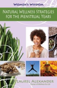 cover of the book Natural wellness strategies for the menstrual years