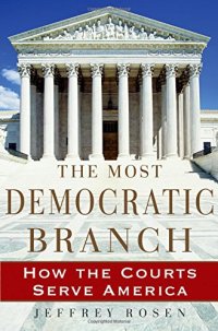 cover of the book The most democratic branch : how the courts serve America