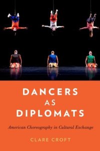 cover of the book Dancers as diplomats : american choreography in cultural exchange