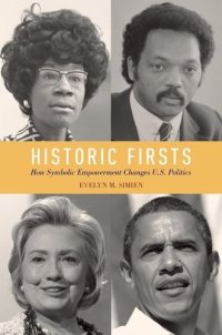 cover of the book Historic firsts : how symbolic empowerment changes U.S. politics