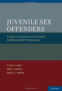 cover of the book Juvenile sex offenders : a guide to evaluation and treatment for mental health professionals