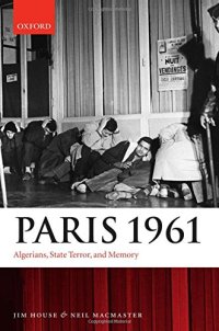 cover of the book Paris 1961 : Algerians, state terror and memory