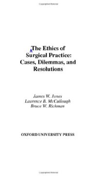 cover of the book The ethics of surgical practice : cases, dilemmas, and resolutions