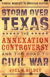 cover of the book Storm over Texas : the annexation controversy and the road to Civil War