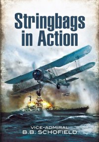 cover of the book Stringbags in actions : the attack on Taranto 1940 ; The loss of the Bismarck 1941