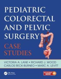 cover of the book Case studies in pediatric colorectal and pelvic surgery