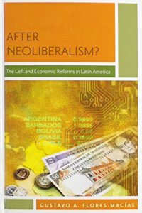 cover of the book After neoliberalism : the left and economic reforms in Latin America