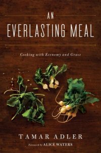 cover of the book An everlasting meal : cooking with economy and grace