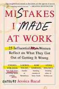 cover of the book Mistakes I made at work : 25 influential women reflect on what they got out of getting it wrong