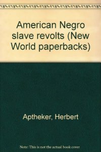 cover of the book American Negro slave revolts