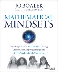 cover of the book Mathematical Mindsets: Unleashing Students' Potential Through Creative Math, Inspiring Messages and Innovative Teaching