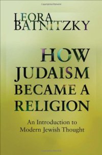 cover of the book How Judaism Became a Religion: An Introduction to Modern Jewish Thought