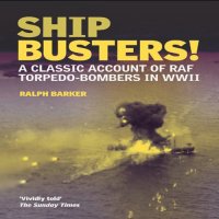 cover of the book Ship-busters! : a classic account of RAF torpedo-bombers in WWII