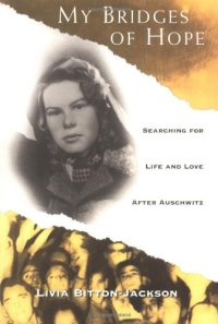 cover of the book My Bridges of Hope: Searching for Life and Love After Auschwitz