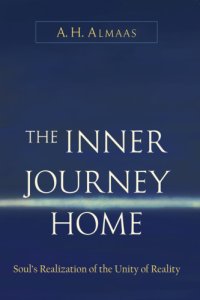 cover of the book The Inner Journey Home: The Soul's Realization of the Unity of Reality