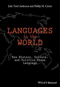 cover of the book Languages in the world : how history, culture, and politics shape language