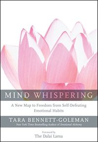 cover of the book Mind Whispering: A New Map to Freedom from Self-Defeating Emotional Habits