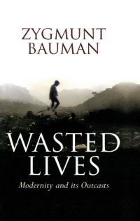 cover of the book Wasted Lives: Modernity and Its Outcasts