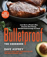 cover of the book Bulletproof : the cookbook : lose up to a pound a day, increase your energy, and end your cravings for good