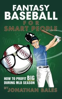 cover of the book Fantasy baseball for smart people : how to profit big during MLB season