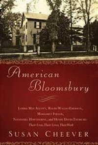 cover of the book American Bloomsbury : Louisa May Alcott, Ralph Waldo Emerson, Margaret Fuller, Nathaniel Hawthorne, and Henry David Thoreau : their lives, their loves, their work