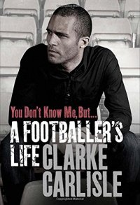 cover of the book You Don't Know Me, But . . .: A Footballer's Life