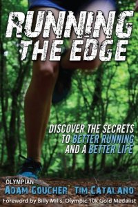 cover of the book Running the Edge: Discovering the Secrets to Better Running and a Better Life