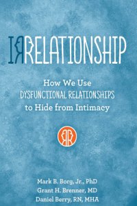 cover of the book Irrelationship: How we use Dysfunctional Relationships to Hide from Intimacy