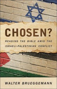 cover of the book Chosen? : reading the Bible amid the Israeli-Palestinian conflict