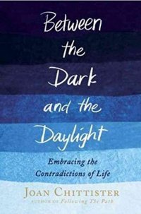 cover of the book Between the dark and the daylight : embracing the contradictions of life