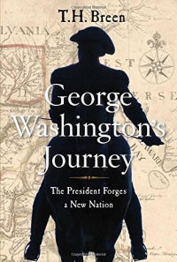 cover of the book George Washington's Journey: The President Forges a New Nation