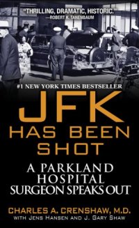 cover of the book JFK has been shot : A Parkland Hospital surgeon speaks out