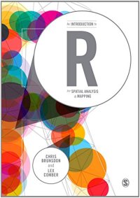 cover of the book An Introduction to R for Spatial Analysis and Mapping