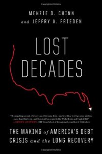 cover of the book Lost decades : the making of America's debt crisis and the long recovery