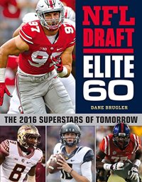 cover of the book NFL Draft elite 60 : the 2016 superstars of tomorrow