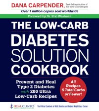 cover of the book The low-carb diabetes solution cookbook : Prevent and Heal Type 2 Diabetes with 200 Ultra Low-Carb Recipes