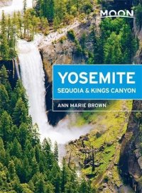 cover of the book Moon Yosemite, Sequoia & Kings Canyon