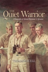 cover of the book The Quiet Warrior : a Biography of Admiral Raymond A. Spruance